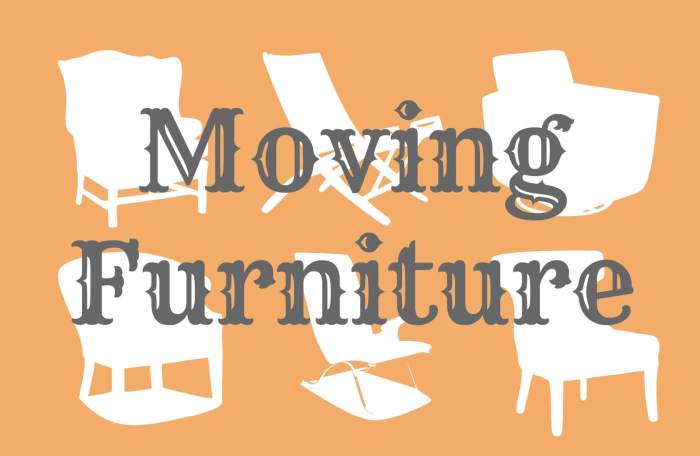 Moving of furniture